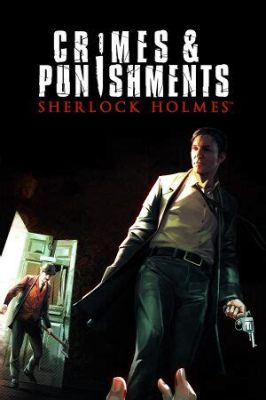 Sherlock Holmes: Crimes and Punishments, un mistero intrigante con una prospettiva innovativa!